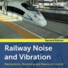 Railway Noise and Vibration - 2nd Edition