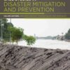 Case Studies in Disaster Mitigation and Prevention - 1st Edition