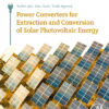 Power Converters for Extraction and Conversion of Solar Photovoltaic Energy