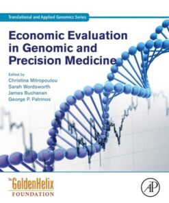 Economic Evaluation in Genomic and Precision Medicine - 1st Edition