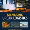 Managing Urban Logistics - 1st Edition