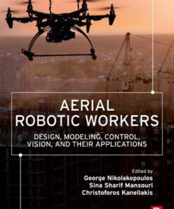 Aerial Robotic Workers - 1st Edition