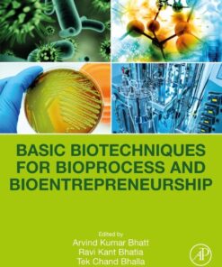 Basic Biotechniques for Bioprocess and Bioentrepreneurship - 1st Edition