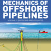 Mechanics of Offshore Pipelines: Volume I - 2nd Edition