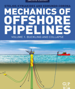 Mechanics of Offshore Pipelines: Volume I - 2nd Edition