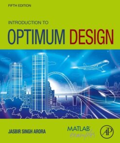 Introduction to Optimum Design - 5th Edition