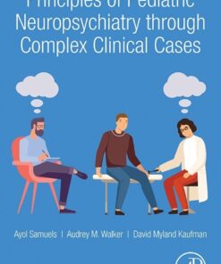 Principles of Pediatric Neuropsychiatry through Complex Clinical Cases - 1st Edition