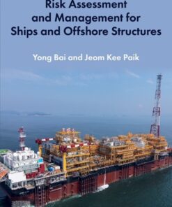 Risk Assessment and Management for Ships and Offshore Structures - 1st Edition