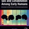 Sex and Cohabitation Among Early Humans - 1st Edition