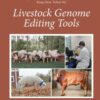 Livestock Genome Editing Tools - 1st Edition