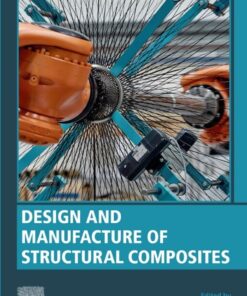 Design and Manufacture of Structural Composites - 1st Edition