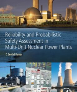 Reliability and Probabilistic Safety Assessment in Multi-Unit Nuclear Power Plants - 1st Edition