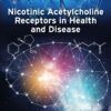 Nicotinic Acetylcholine Receptors in Health and Disease - 1st Edition