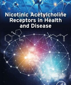 Nicotinic Acetylcholine Receptors in Health and Disease - 1st Edition