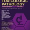 Haschek and Rousseaux's Handbook of Toxicologic Pathology, Volume 4: Toxicologic Pathology of Organ Systems - 4th Edition