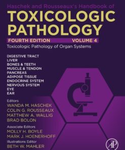 Haschek and Rousseaux's Handbook of Toxicologic Pathology, Volume 4: Toxicologic Pathology of Organ Systems - 4th Edition