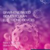 Graphene Based Biomolecular Electronic Devices - 1st Edition