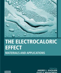The Electrocaloric Effect - 1st Edition