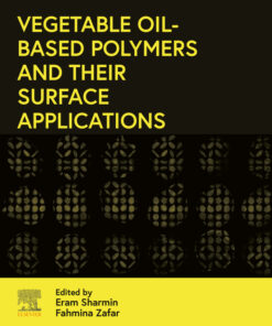 Vegetable Oil-Based Polymers and Their Surface Applications - 1st Edition