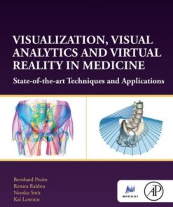 Visualization, Visual Analytics and Virtual Reality in Medicine - 1st Edition