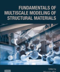 Fundamentals of Multiscale Modeling of Structural Materials - 1st Edition