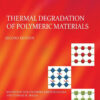 Thermal Degradation of Polymeric Materials - 2nd Edition