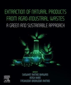 Extraction of Natural Products from Agro-industrial Wastes - 1st Edition