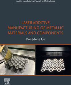 Laser Additive Manufacturing of Metallic Materials and Components - 1st Edition