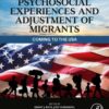 Psychosocial Experiences and Adjustment of Migrants - 1st Edition