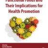 Functional Foods and their Implications for Health Promotion - 1st Edition