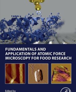 Fundamentals and Application of Atomic Force Microscopy for Food Research - 1st Edition