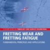 Fretting Wear and Fretting Fatigue - 1st Edition