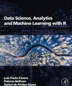 Data Science, Analytics and Machine Learning with R - 1st Edition
