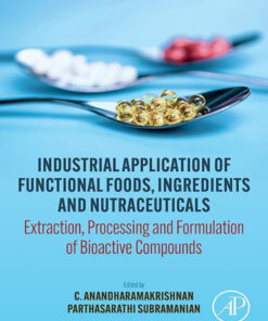Industrial Application of Functional Foods, Ingredients and Nutraceuticals - 1st Edition