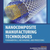 Nanocomposite Manufacturing Technologies