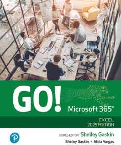 GO! Microsoft 365: Excel 2025 - 1st Edition