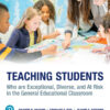 Teaching Students Who are Exceptional, Diverse, and At Risk in the General Educational Classroom - 8th Edition