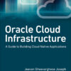 Oracle Cloud Infrastructure - 1st Edition