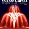College Algebra: Concepts Through Functions - 5th Edition