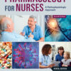 Pharmacology for Nurses: A Pathophysiologic Approach - 7th Edition