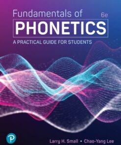 Fundamentals of Phonetics: A Practical Guide for Students - 6th Edition