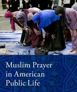 Muslim Prayer in American Public Life - 1st Edition