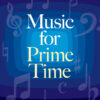 Music for Prime Time