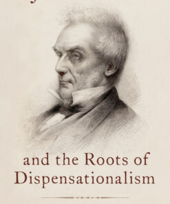 J.N. Darby and the Roots of Dispensationalism
