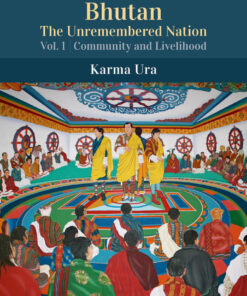 Bhutan: The Unremembered Nation