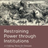 Restraining Power through Institutions - 1st Edition