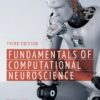 Fundamentals of Computational Neuroscience - 3rd Edition