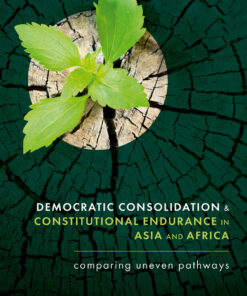 Democratic Consolidation and Constitutional Endurance in Asia and Africa - 1st Edition