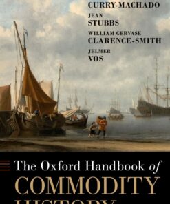 The Oxford Handbook of Commodity History