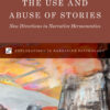 The Use and Abuse of Stories